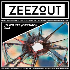 ZeeZout Podcast 064 | JG Wilkes (Optimo)