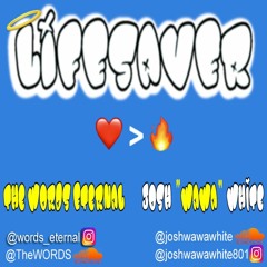 LIFESAVER ft Josh "Wawa" White Produced by Peter Brown