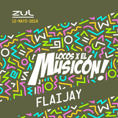 FLAIJAY - PROMO MIX - LOCOS X EL MUSICON