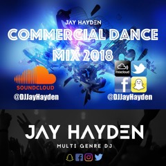 DJ Jay Hayden - Commercial Dance Mix 2018