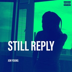 Still Reply - Prod. by King Beats