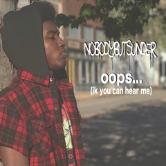 oops (ik you can hear me) prod. taser & drwn.