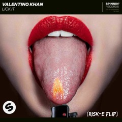 Valentino Khan - Lick It (Risk-E Flip) [Free Download]