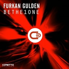 Furkan Gulden - Be the 1One (Original Mix)
