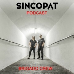 Brigado Crew - Sincopat Podcast 231