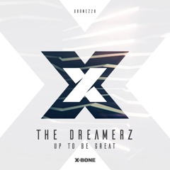 The Dreamerz - Up To Be Great