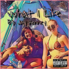 What I Like  (Prod. prettyjimmy)