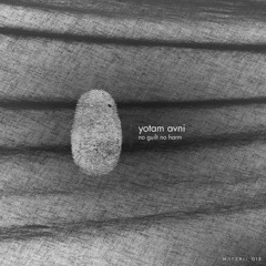 Yotam Avni - No Guilt (Original Mix One) [MATERIA]