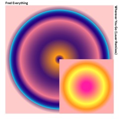 Exclusive Premiere: Fred Everything "Wherever You Go" (Lazy Days Recordings)