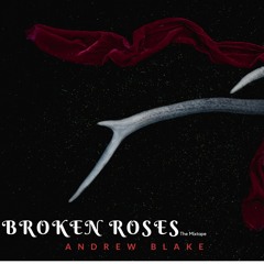Broken Roses