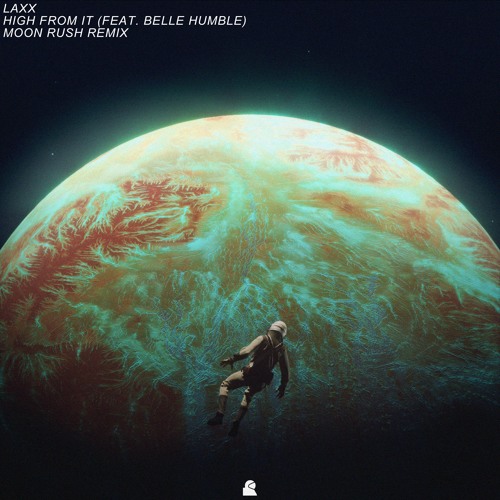 LAXX - High From It (Feat. Belle Humble) (Moon Rush Remix) [FREE DOWNLOAD]