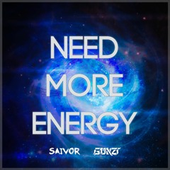 Saivor & Gonzi - NEED MORE ENERGY