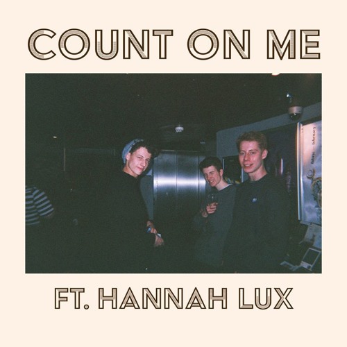 Count On Me ft. Hannah Lux