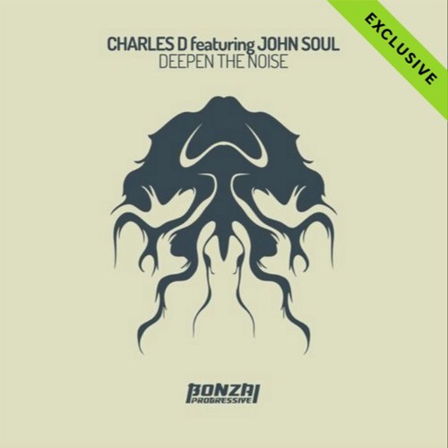 Deepen The Noise - Charles D Feat. John Soul (BILBONI Remix) [Bonzai Progressive] Preview