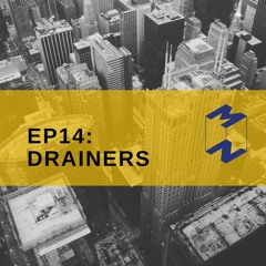 EP 14 : Drainers