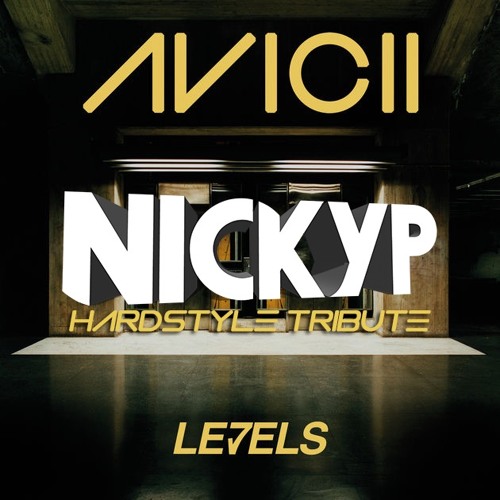Avicii - Levels (NICKYP Hardstyle Tribute)