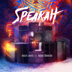 SPEAKAH - Rhea Layne ft. Anna Mariah
