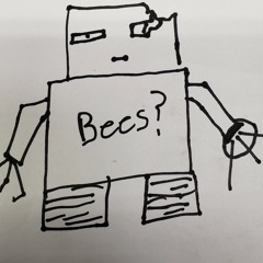 Bees?