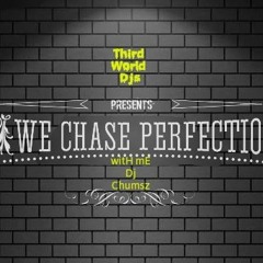 as wE chasE pErfEction