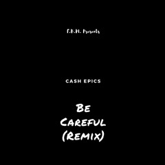 Be Careful (Remix)