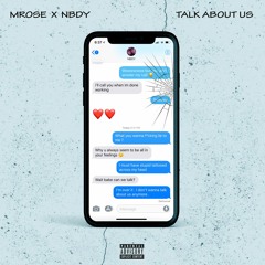 MROSE x NBDY - TALK ABOUT US (Prod. @Genedaox)