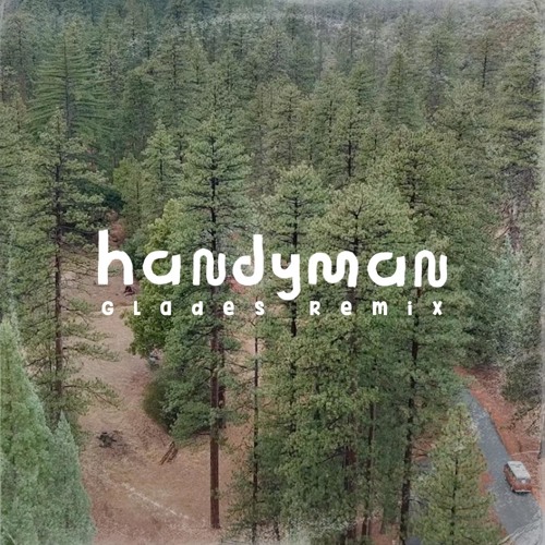 Handyman (GLADES Remix)