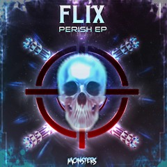 FLIX - PERISH (MOTUS REMIX) [OUT NOW]