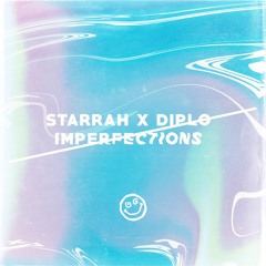 Starrah & Diplo - Imperfections (sober rob remix)