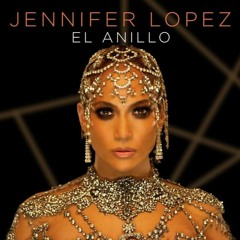 Jennifer Lopez - El Anillo (Dj Nev Latin House Bootleg)Copyright