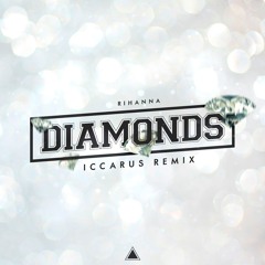 Diamonds (Iccarus Remix)