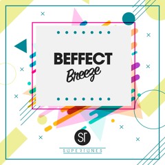 Beffect - Breeze [Supertunes]