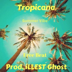 Tropicana - Prod. iLLEST Ghost [Free Beat | Download]