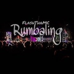 Rumbaling [FLASHTHAMC] Prod. By MachoMartyGuapo