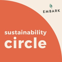 Sustainability Circle - by Embark