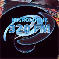 Micrologue @ 320.FM 02.05.2018