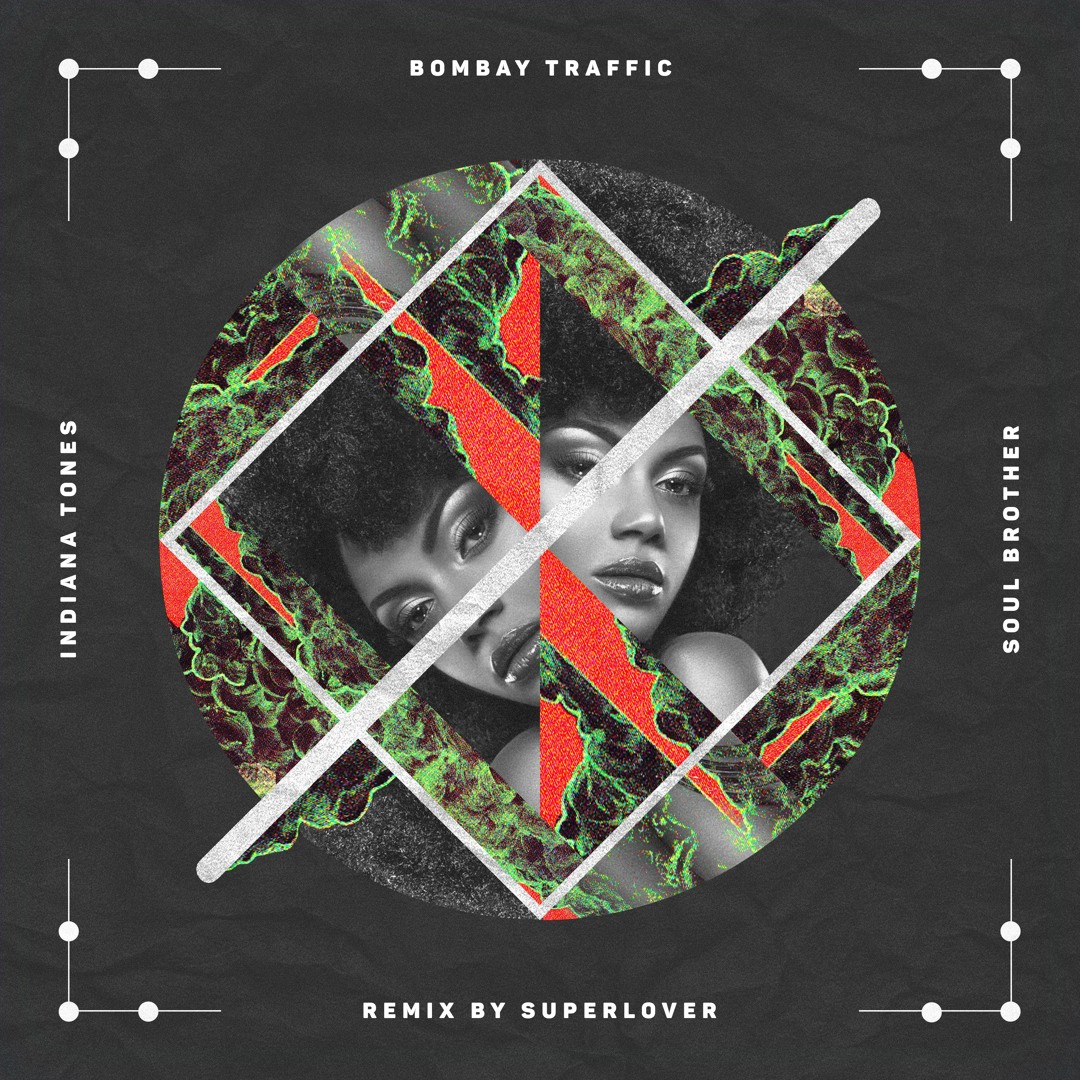 Stream Bombay Traffic - Soul Brother (Superlover Remix