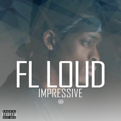FL LOUD - IMPRESSIVE