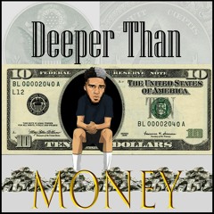 Deeper Than Money