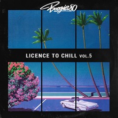 LICENCE TO CHILL Vol. 5 - A selection of Disco/Soul/Jazz Funk cuts - [Free Download]