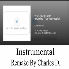 Ye Vs The People Ft TI Official Instrumental