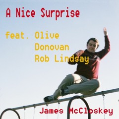 A Nice Surprise (feat. Olive, Donovan, Rob Lindsay)