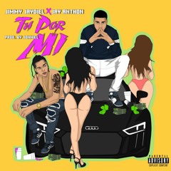 Jimmy Jaydiel Ft Jay Anthon - Tu Por Mi (Prod By Jonniel & Biologico)