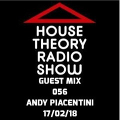 House Theory Radio Show Guest Mix Feb 2018 by Andy Piacentini