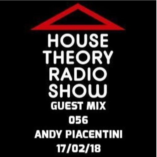 House Theory Radio Show Guest Mix Feb 2018 by Andy Piacentini