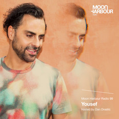 Moon Harbour Radio 99: Yousef, hosted by Dan Drastic