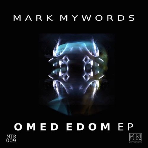 MTR009 Mark Mywords - Omed Edom EP