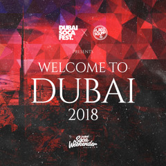 #WelcomeToDubai2018 - Majikal x Deejay Dee Hosted By Sir Influential