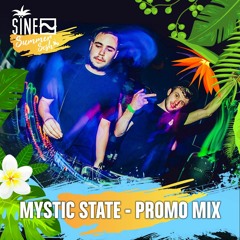 Mystic State - SINE Summer Sesh 2018 Promo Mix