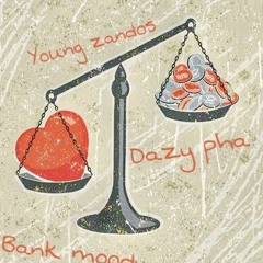 IMPRESSIONS  Dazy pha X Bank Moody X Young Zandos
