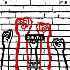 Survive Ft. Ry-Lo (Prod. Lexi Banks)